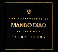 Mando Diao The Malevolence Of Mando Diao The Emi B-Sides 2002-2007 (2 CD + DVD) Формат: 2 2 CD + DVD (DigiPack) Дистрибьюторы: Gala Records, EMI Music Sweden Европейский Союз Лицензионные товары инфо 881f.