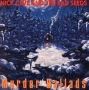 Nick Cave & The Bad Seeds Murder Ballads Колфилде он встретил Мика инфо 5527f.