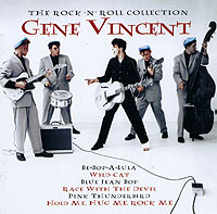 Gene Vincent The Rock'n'Roll Collection Формат: Audio CD (Jewel Case) Дистрибьюторы: EMI Records Limited, Gala Records Лицензионные товары Характеристики аудионосителей 2004 г Альбом: Импортное издание инфо 6124f.