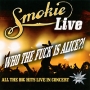 Smokie Who The Fuck Is Alice?! Live Формат: Audio CD (Jewel Case) Дистрибьюторы: Dance Street GMBH, Концерн "Группа Союз" Европейский Союз Лицензионные товары Характеристики инфо 6376f.