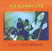 The Flaming Lips Clouds Taste Metallic Формат: Audio CD (Jewel Case) Дистрибьютор: Торговая Фирма "Никитин" Германия Лицензионные товары Характеристики аудионосителей 1995 г Альбом: Импортное издание инфо 7187f.