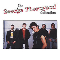 George Thorogood The Collection Формат: Audio CD (Jewel Case) Дистрибьютор: EMI Records Лицензионные товары Характеристики аудионосителей 1989 г Сборник инфо 6933a.